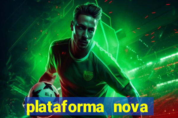 plataforma nova pagando bet